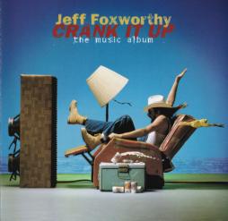 Crank It Up - The Music Album di Jeff Foxworthy - CD