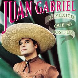 El Mexico Que Se Nos Fue di Juan Gabriel - CD