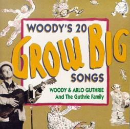 Woody's 20 Grow Big Songs di Woody Guthrie