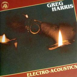 Electro-Acoustics di Greg Harris - CD