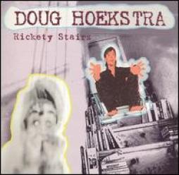 Rickety Stairs di Doug Hoekstra - CD