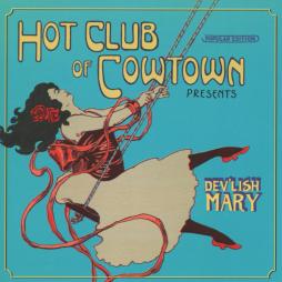 Dev'lish Mary di Hot Club Of Cowtown - CD