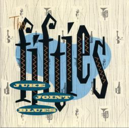 The Fifties: Juke Joint Blues di Various - CD
