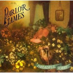 Dreadful Sorry di Parlor James - CD