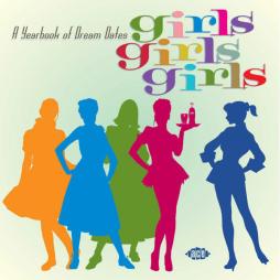 Girls Girls Girls: A Recollection Of Dream Dates 1955-1965 di Various - CD