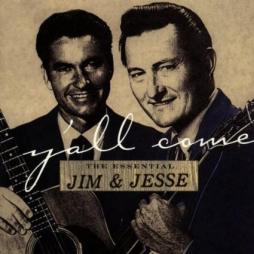 Y'all Come: The Essential Jim & Jesse di Jim & Jesse - CD