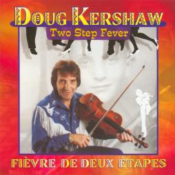 Two Step Fever di Doug Kershaw - CD