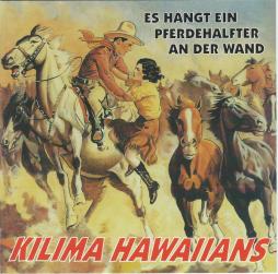 Es Hängt Ein Pferdehalfter An Der Wand di Kilima Hawaiians - CD