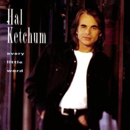 Every Little Word di Hal Ketchum - CD