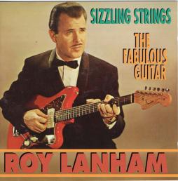 Sizzling Strings / Fabulous Guitar di Roy Lanham - CD