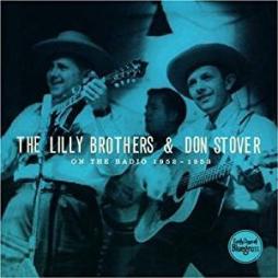 On The Radio 1952-1953 di Lilly Brothers, Don Stover - CD
