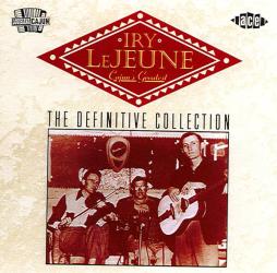 Cajun's Greatest (The Definitive Collection) di Iry LeJeune - CD