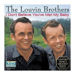 I Don't Believe You've Met My Baby di Louvin Brothers