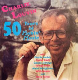 50 Years Of Makin' Music di Charlie Louvin - CD