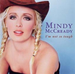 I'm Not So Tough di Mindy McCready - CD
