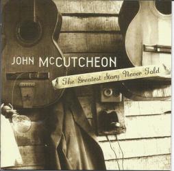 The Greatest Story Never Told di John McCutcheon - CD