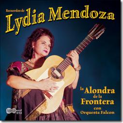 Recuerdos De Lydia Mendoza: La Alondra De La Frontera di Lydia Mendoza Con Orquesta Falcón - CD