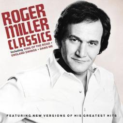 Roger Miller Classics di Roger Miller - CD