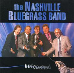 Unleashed di The Nashville Bluegrass Band  - CD