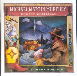 Cowboy Christmas (Cowboy Songs II) di Michael Martin Murphey