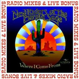 Where I Come From Radio Mixes & Live Bonus di New Riders Of The Purple Sage - CD