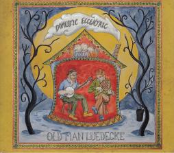 Domestic Eccentric di Old Man Luedecke - CD