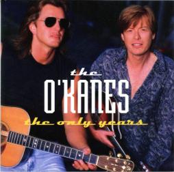 The Only Years di The O'Kanes - CD