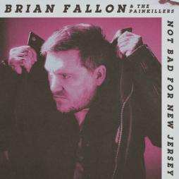 Not Bad For New Jersey di Brian Fallon - CD