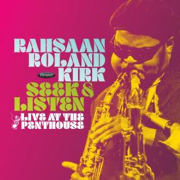 Seek & Listen: Live At The Penthouse di Roland Kirk - CD