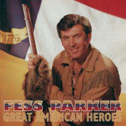 Fess Parker: Great American Heroes di Fess Parker - CD