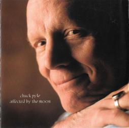 Affected By The Moon di Chuck Pyle - CD