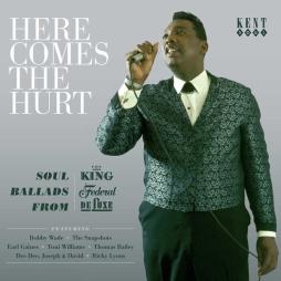 Here Comes The Hurt - Soul Ballads From King, Federal, DeLuxe di Various - CD