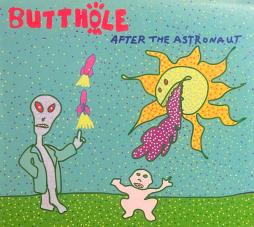 After The Astronaut di Butthole Surfers - CD