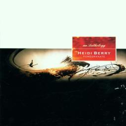 Pomegranate (An Anthology) di Heidi Berry - CD