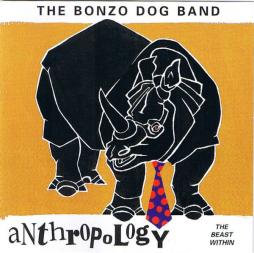 Anthropology di Bonzo Dog Doo-Dah Band - CD