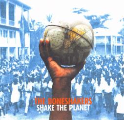 Shake The Planet di The Boneshakers  - CD