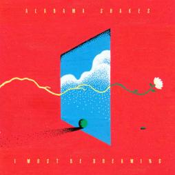I Must Be Dreaming di Alabama Shakes - CD