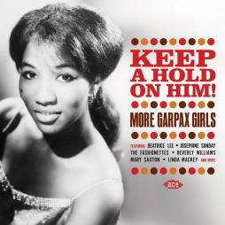 Keep A Hold On Him! More Garpax Girls di Various - CD