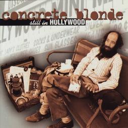 Still In Hollywood di Concrete Blonde - CD