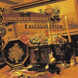 Recollection di Concrete Blonde - CD