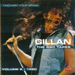 The BBC Tapes Vol 2: Unchain Your Brain 1980 di Ian Gillan