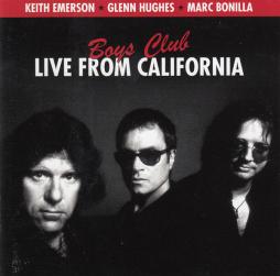 Boys Club (Live From California) di Keith Emerson  Glenn Hughes  Marc Bonilla - CD