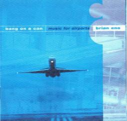 Music For Airports di Bang On A Can - Brian Eno - CD