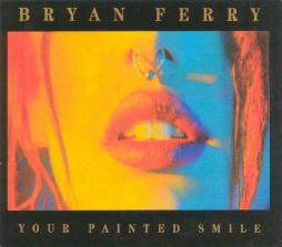 Your Painted Smile di Bryan Ferry