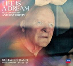 Life Is A Dream di Anthony Hopkins, Philharmonia Orchestra, Gustavo Dudamel