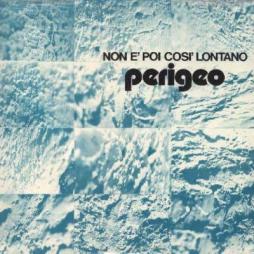 Non E' Poi Così Lontano di Perigeo - CD