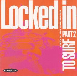 Locked In To Surf & Rock 'N' Roll Instrumentals Part 2 di Various - CD