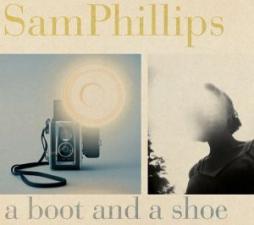 A Boot And A Shoe di Sam Phillips - CD
