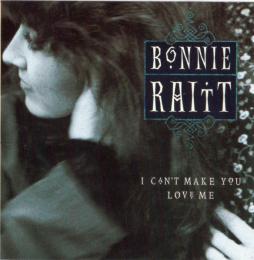 I Can't Make You Love Me di Bonnie Raitt - CD