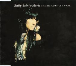 The Big Ones Get Away di Buffy Sainte-marie - CD